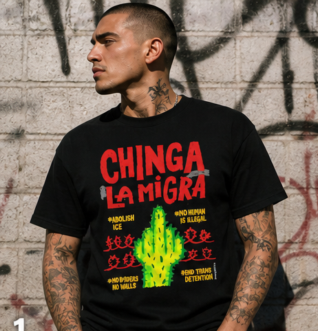 Chinga La Migra Cactus Middle Finger T-Shirt