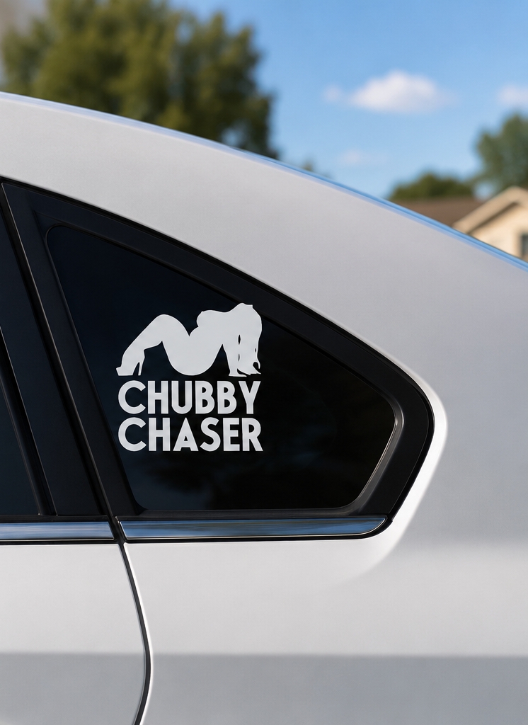 Chubby Chaser Vinyl Car Window Decal | Funny Adult Vinyl Sticker |