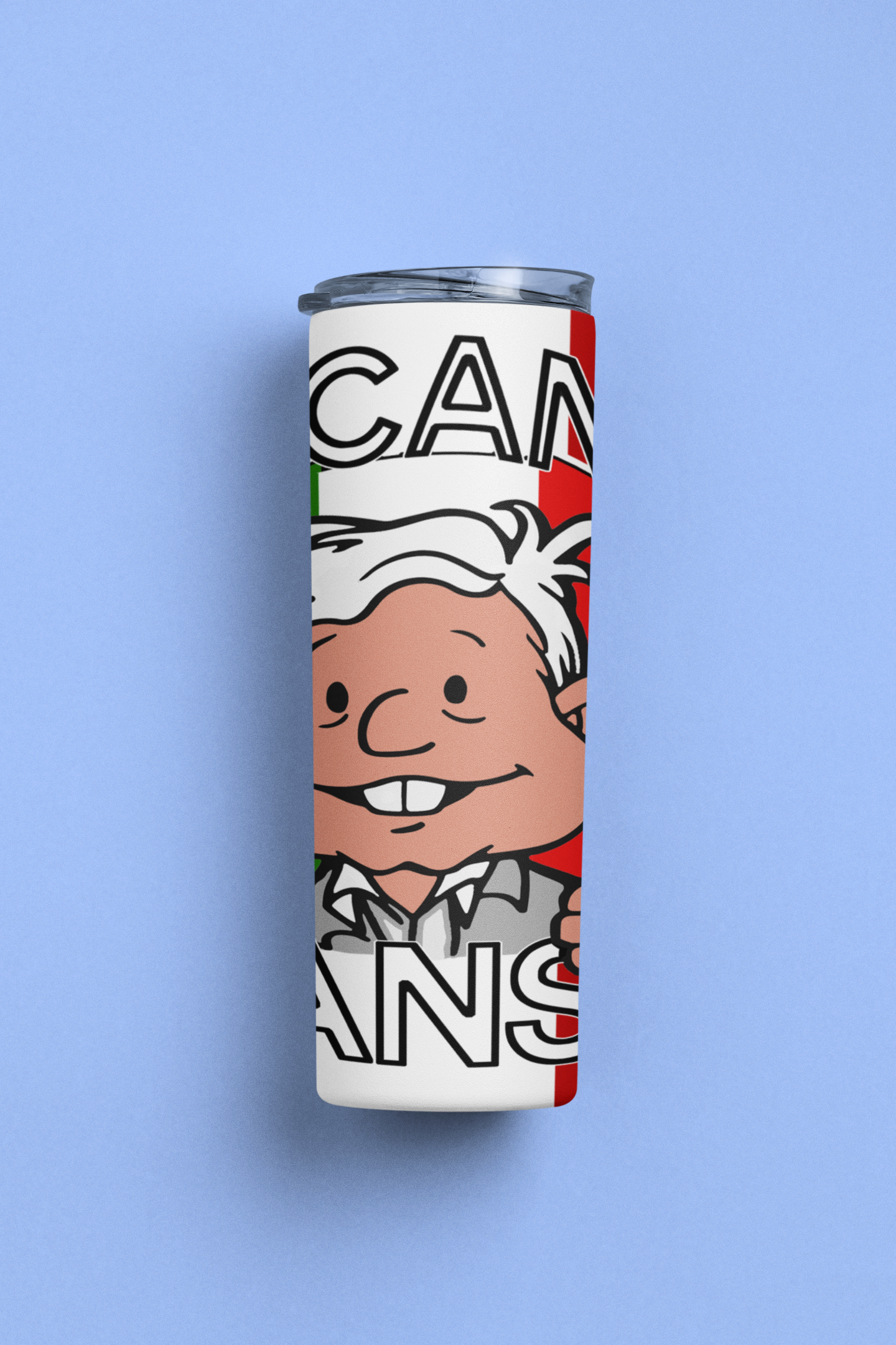 Mexican AMLO Me Canso Ganso 20oz Skinny Tumbler