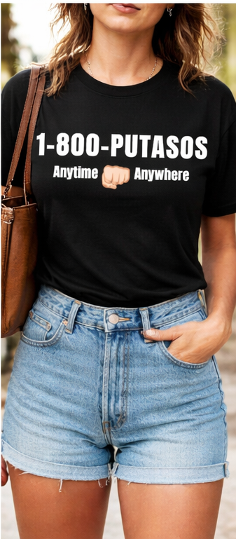 1-800-PUTASOS T-Shirt