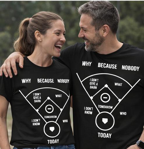 Why Because Nobody Baseball Diagram T Shirt Funny Dad Joke Baseball Tee
