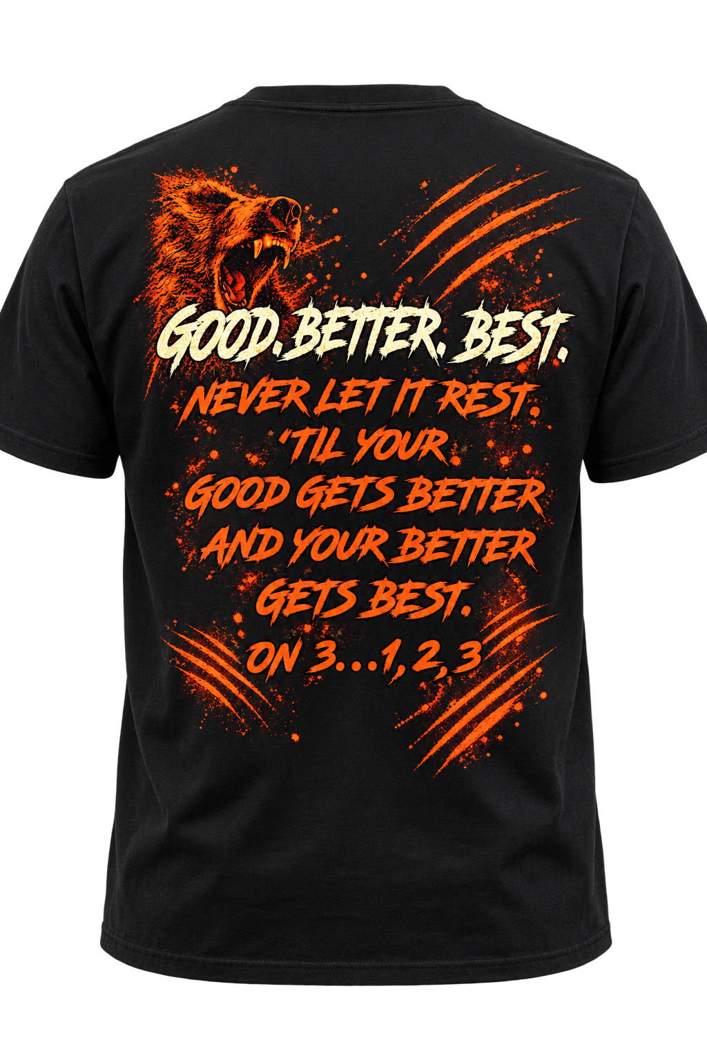 Bear Down Game Day Grit – Good Better Best Two-Sided T-Shirt
