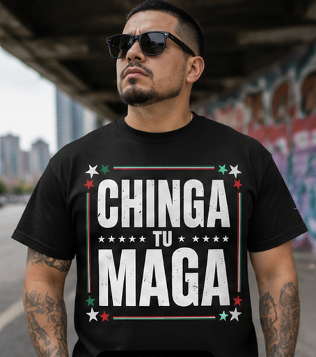 Chinga Tu MAGA | Distressed Mexican Flag Graphic T-Shirt | Unisex Political Statement Tee