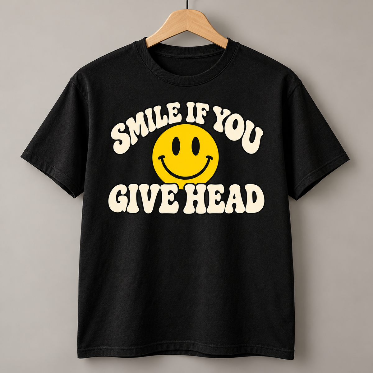 Smile If You Give Head Smiley Face Shirt – DTF Print