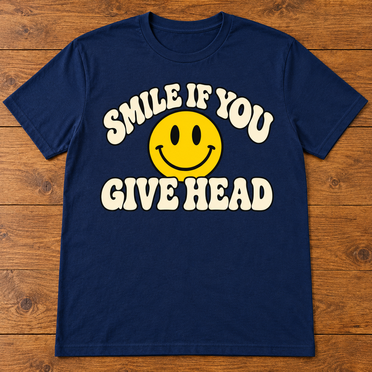 Smile If You Give Head Smiley Face Shirt – DTF Print