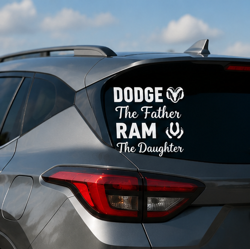 Dodge The Father Ram The Daughter Funny Vinyl Car Decal