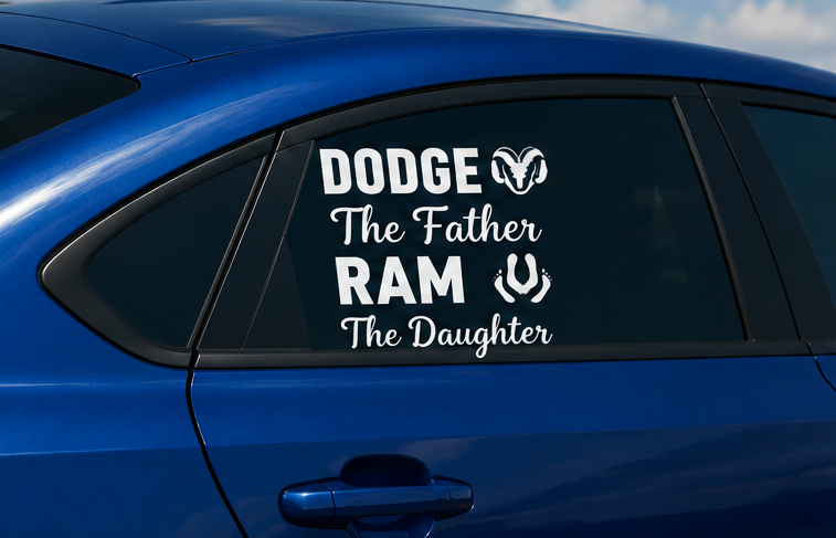 Dodge The Father Ram The Daughter Funny Vinyl Car Decal