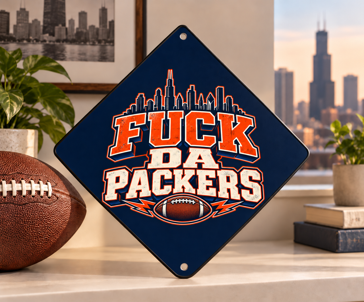 Fuck Da Packers Chicago Rivalry Diamond Sign