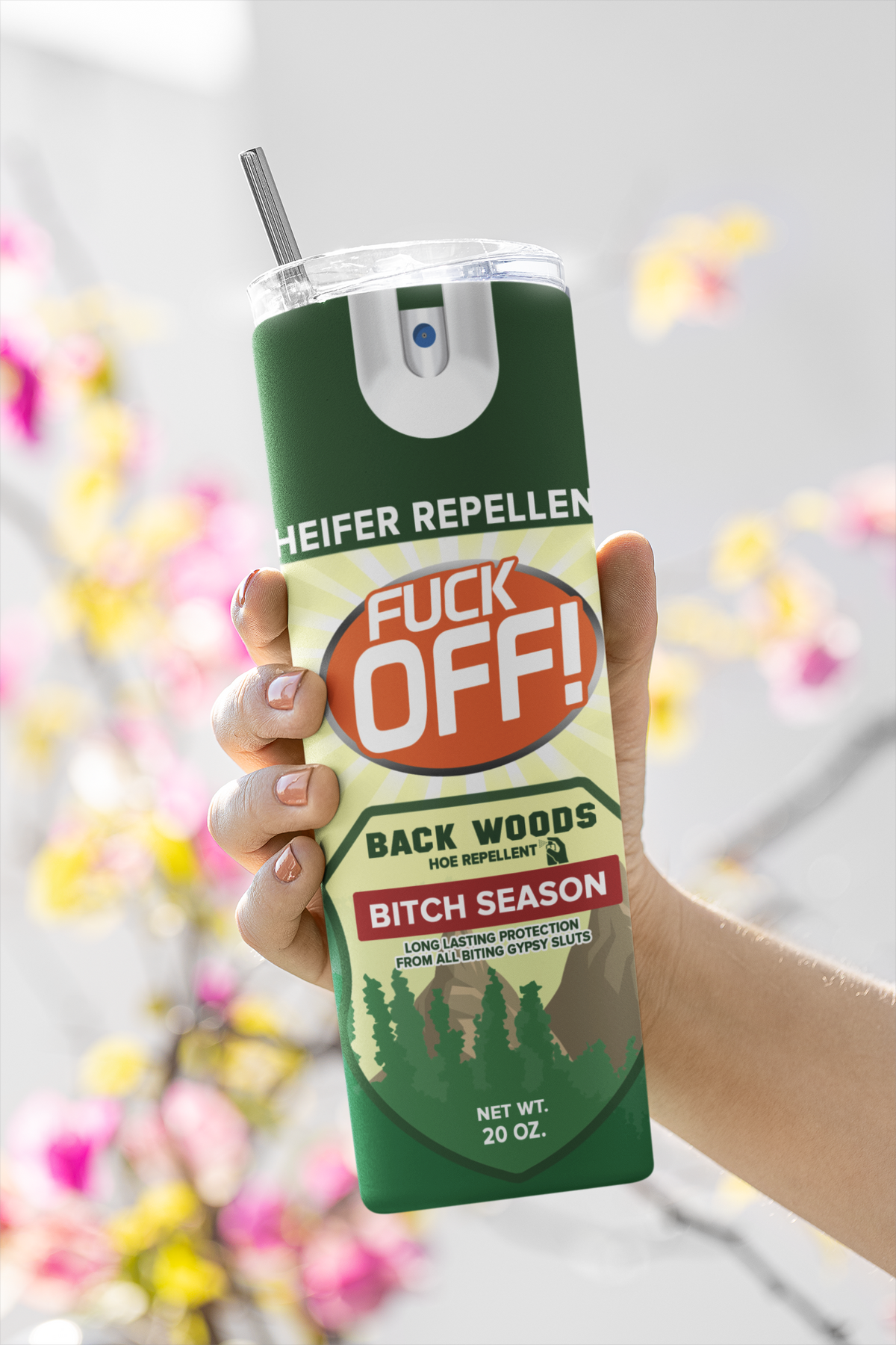 Funny “F*ck Off! Back Woods Repellent” 20oz Skinny Tumbler