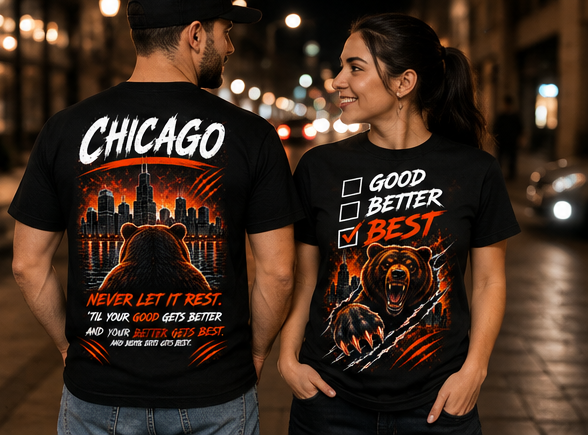 Good Better Best Chicago T-Shirt