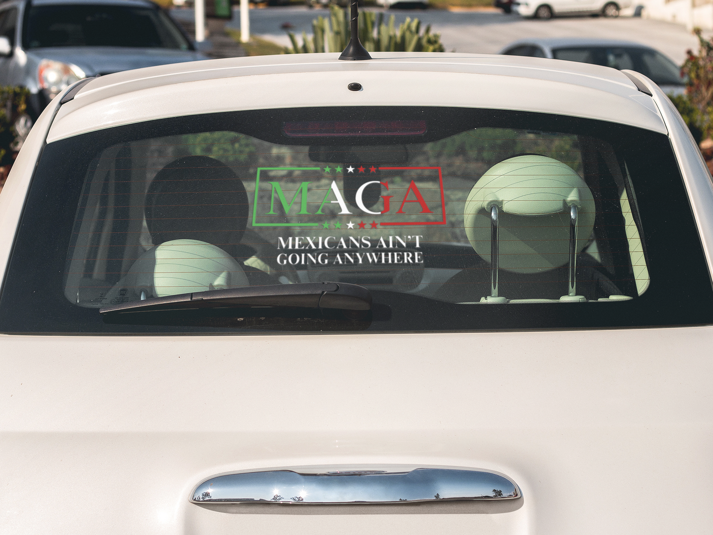 M.A.G.A. – Mexicans Ain't Going Anywhere Vinyl Car Decal