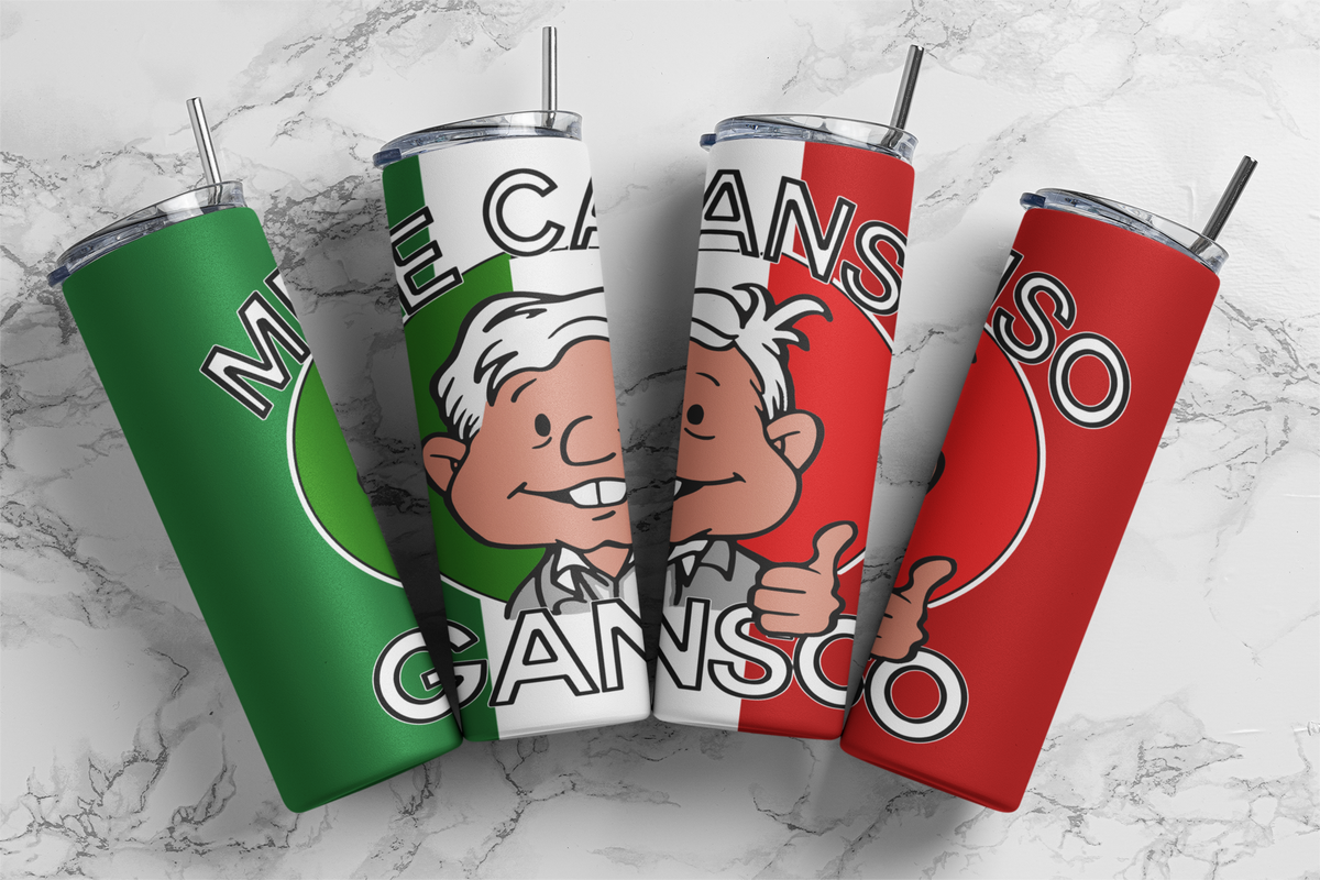 Mexican AMLO Me Canso Ganso 20oz Skinny Tumbler