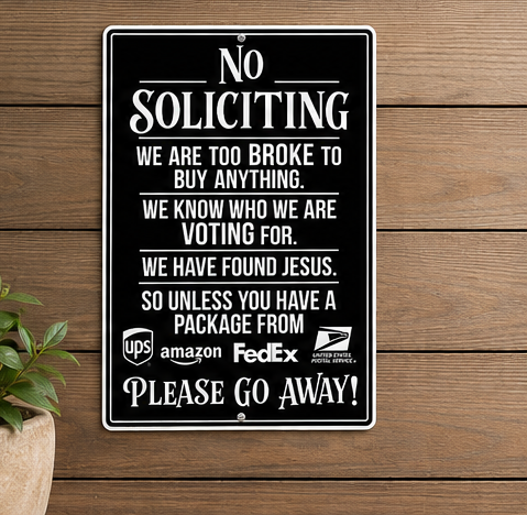 Funny No Soliciting Sign | We Are Too Broke to Buy Anything | Metal Door Sign
