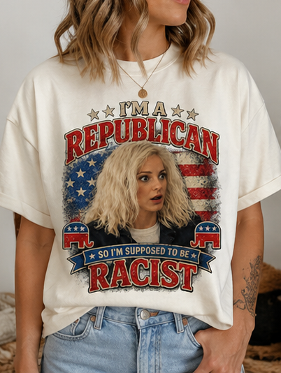 I'm a Republican So I'm Supposed to Be Racist – Cindy Inspired Funny Political T-Shirt