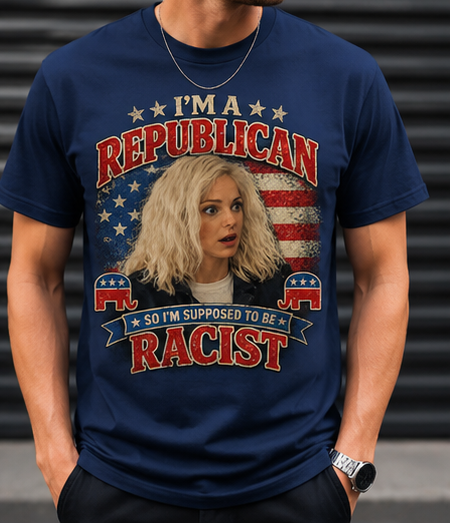 I'm a Republican So I'm Supposed to Be Racist – Cindy Inspired Funny Political T-Shirt