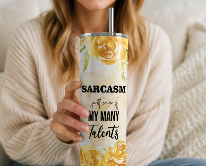 Sarcasm Is Just One of My Many Talents 20oz Skinny Tumbler