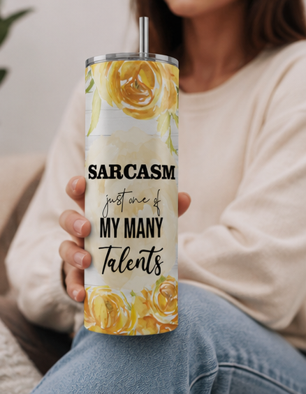 Sarcasm Is Just One of My Many Talents 20oz Skinny Tumbler