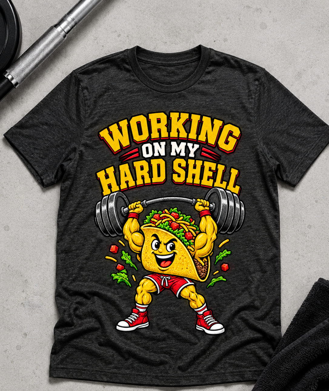 Working on My Hard Shell Funny Taco Gym T-Shirt