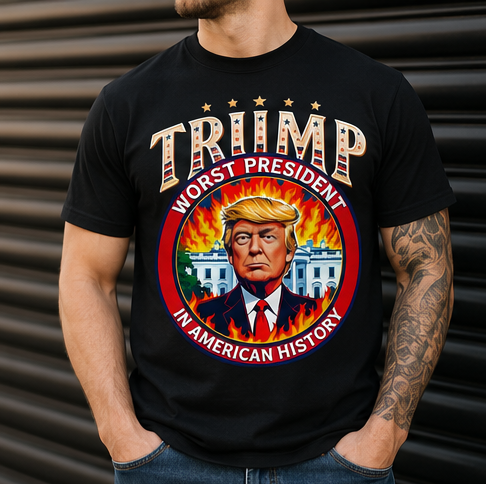 "Trump Worst President" T-Shirt