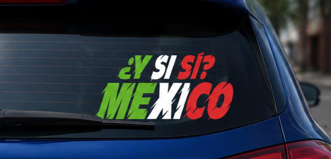 ¿Y SI SI? MEXICO Vinyl Car Decal | Mexican Pride Rear Window Sticker