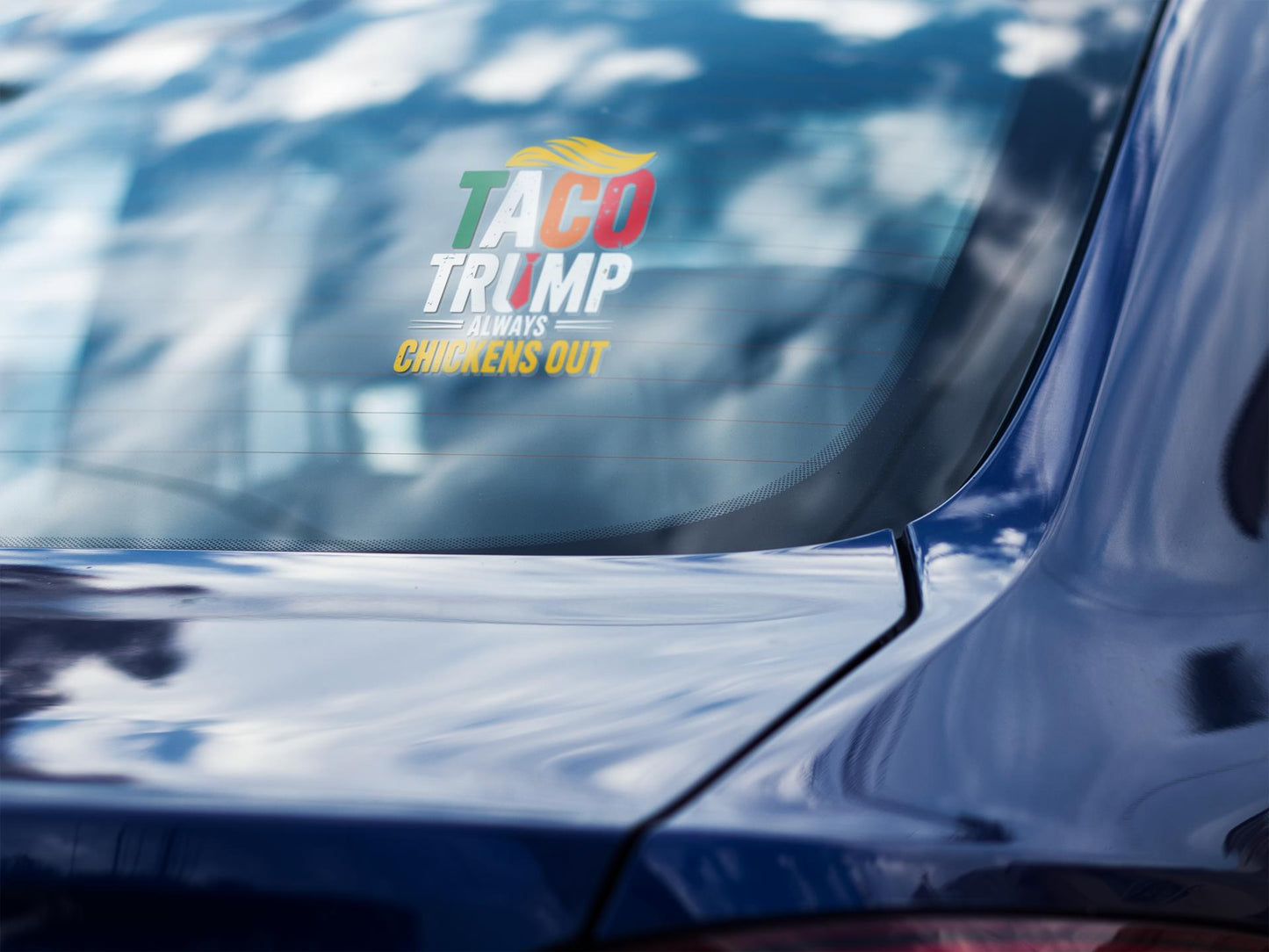 Taco Trump Window Sticker Always Chickens Out Design for Personal Expression