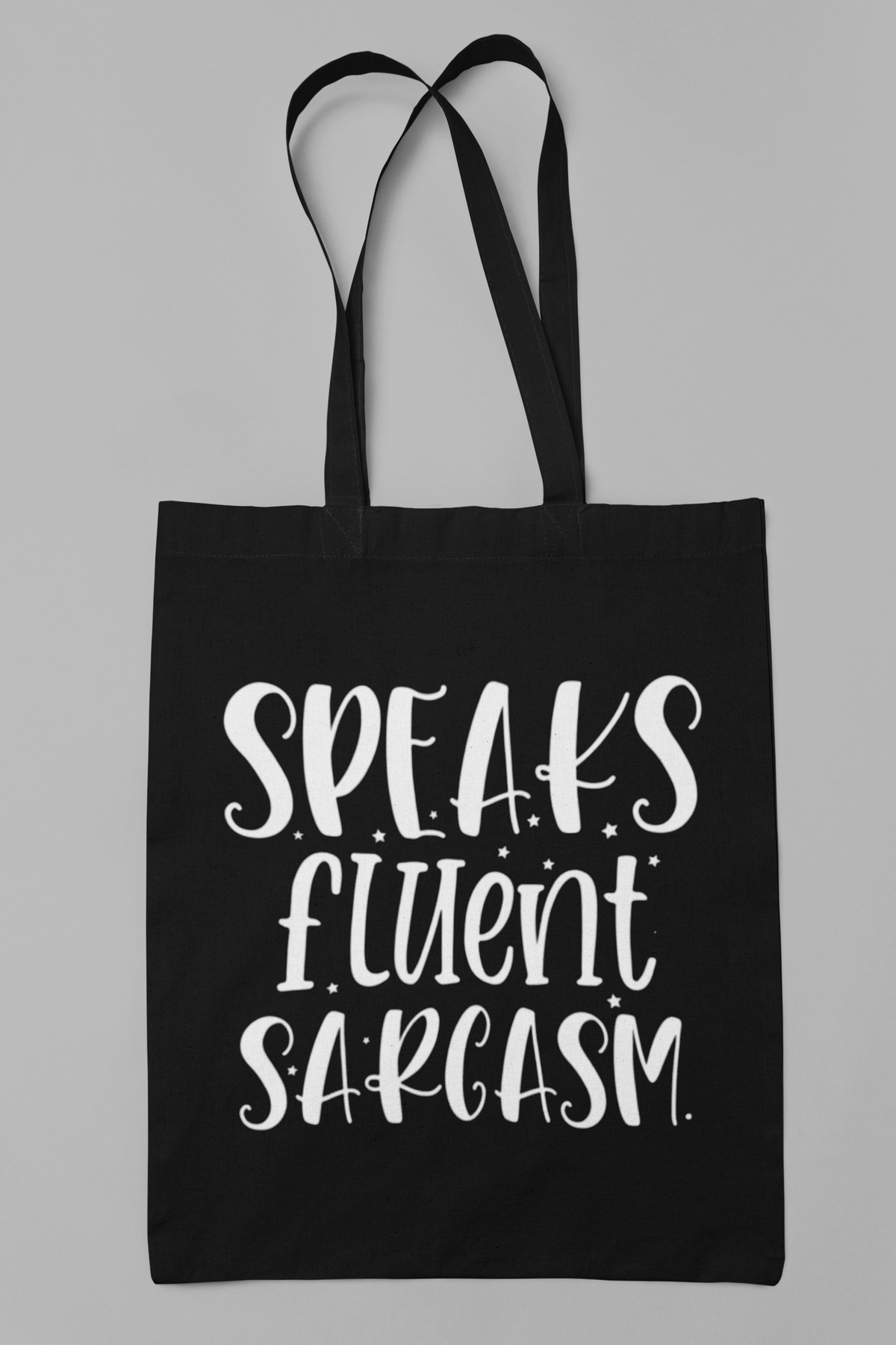 Speaks Fluent Sarcasm Black Canvas Tote Bag