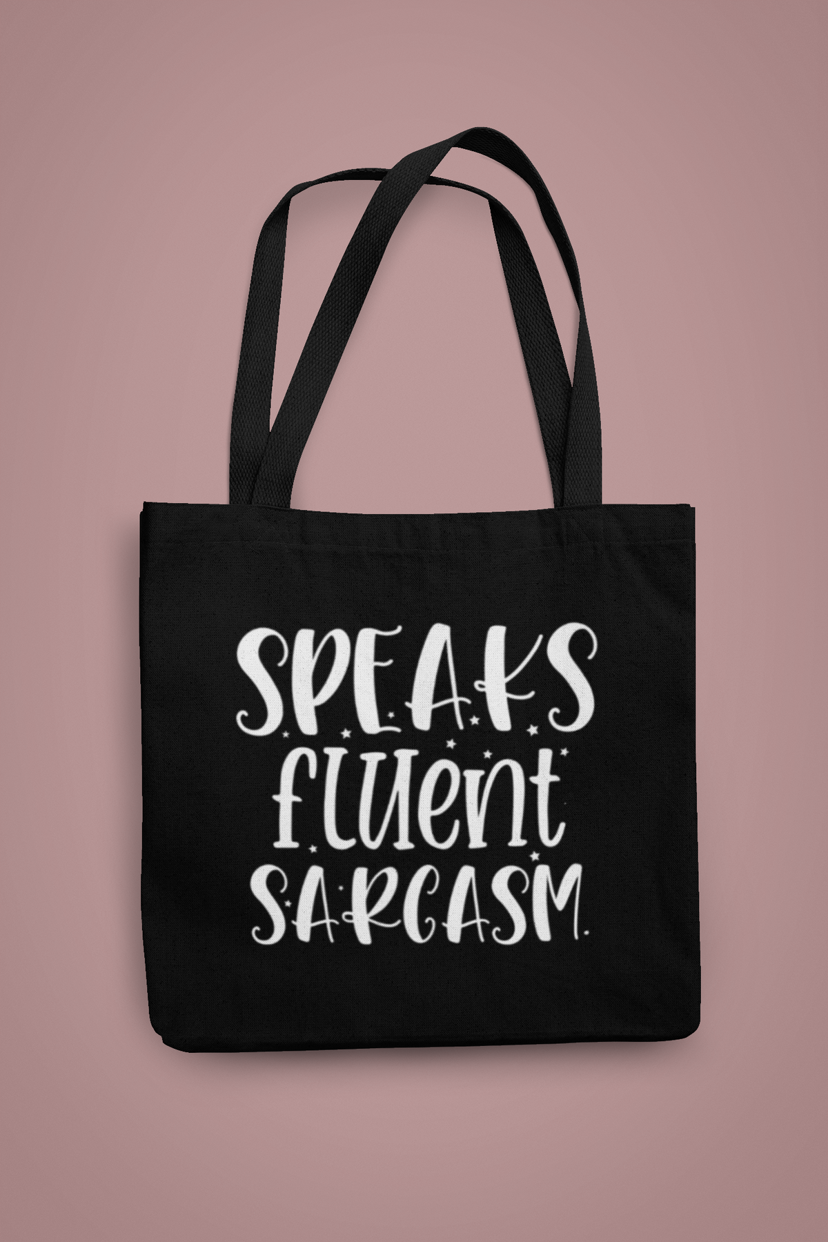Speaks Fluent Sarcasm Black Canvas Tote Bag